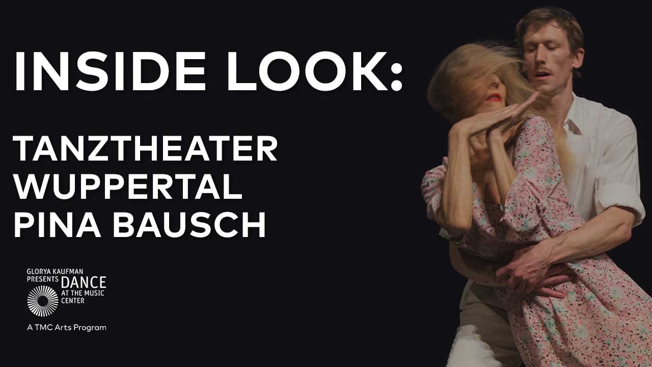 INSIDE LOOK: Tanztheater Wuppertal Pina Bausch